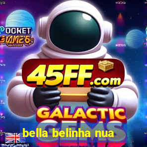 bella belinha nua